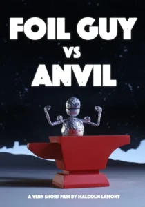 Animacion - Foil Guy vs ANVIL - Malcolm Lamont